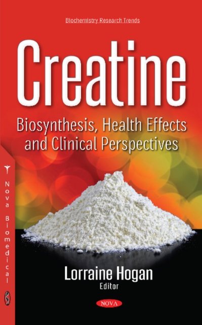 Creatine : Biosynthesis, Health Effects & Clinical Perspectives, Hardback Book