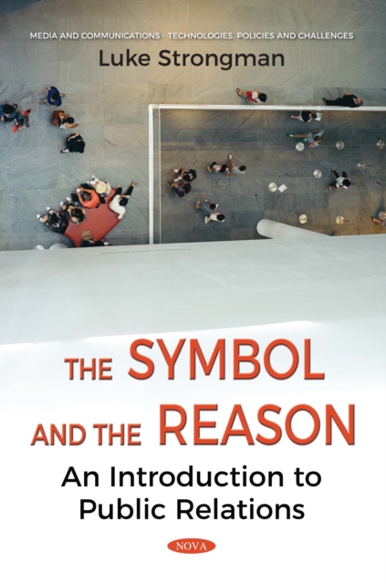 The Symbol and the Reason : An Introduction to Public Relations, PDF eBook