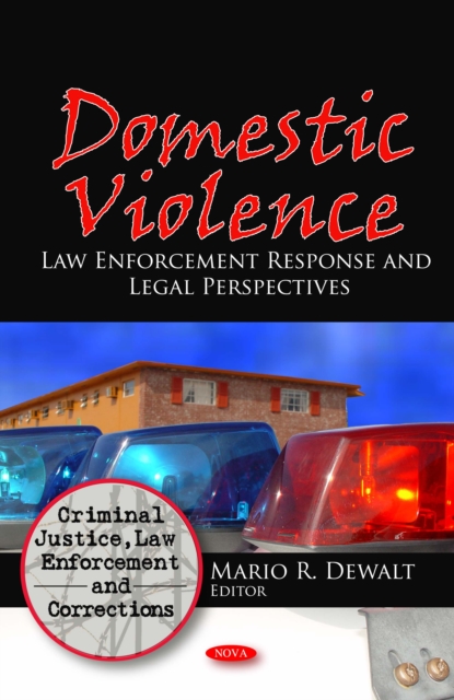 Domestic Violence : Law Enforcement Response and Legal Perspectives, PDF eBook