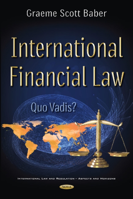 International Financial Law : Quo Vadis?, Hardback Book