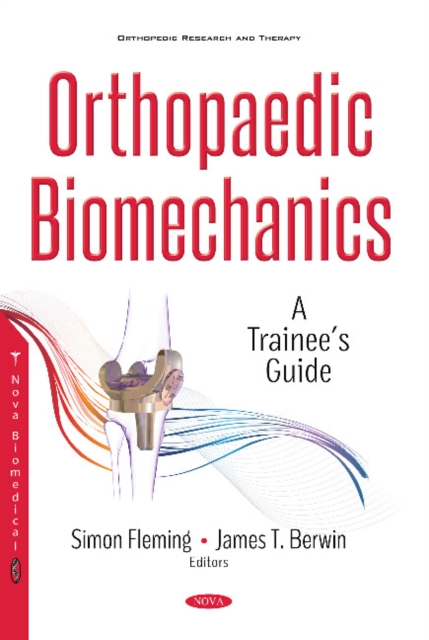 Orthopaedic Biomechanics : A Trainees Guide, Hardback Book