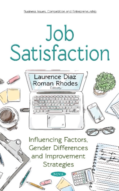 Job Satisfaction : Influencing Factors, Gender Differences and Improvement Strategies, Hardback Book