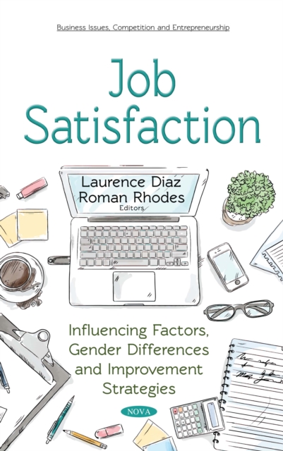 Job Satisfaction : Influencing Factors, Gender Differences and Improvement Strategies, PDF eBook