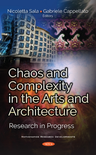 Chaos and Complexity in the Arts and Architecture : Research in Progress, Paperback / softback Book