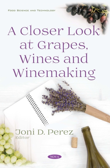 A Closer Look at Grapes, Wines and Winemaking, PDF eBook