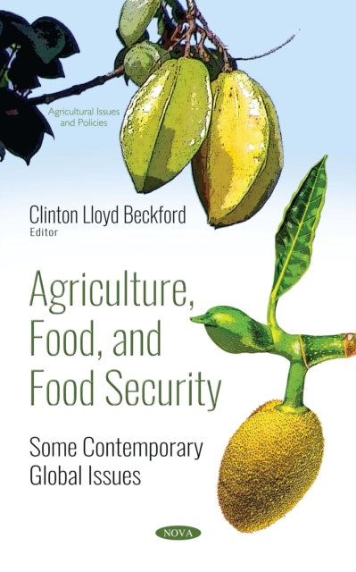 Agriculture, Food, and Food Security: Some Contemporary Global Issues, PDF eBook