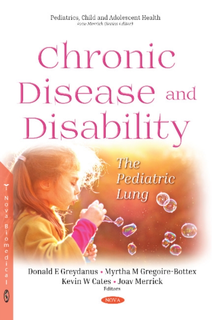 Chronic Disease and Disability : The Pediatric Lung, Hardback Book