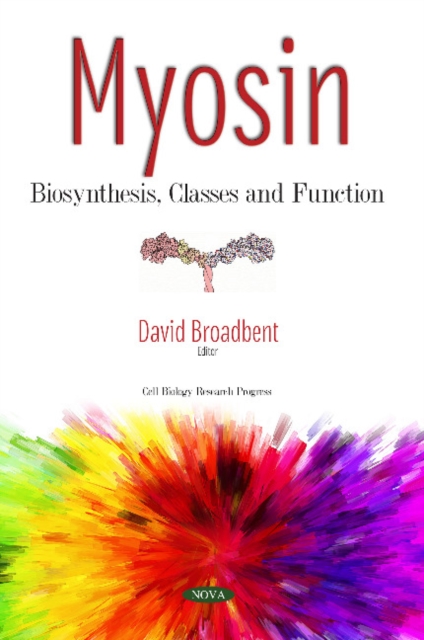 Myosin : Biosynthesis, Classes and Function, Paperback / softback Book