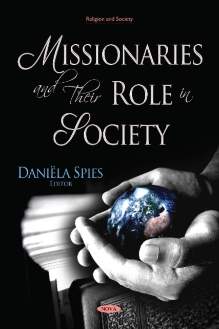 Missionaries and Their Role in Society, Hardback Book