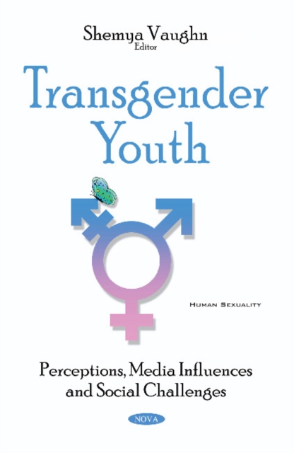 Transgender Youth : Perceptions, Media Influences & Social Challenges, Paperback / softback Book
