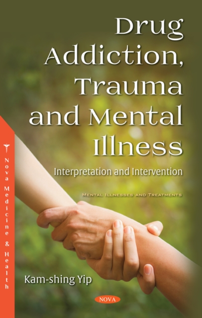 Drug Addiction, Trauma and Mental Illness: Interpretation and Intervention, PDF eBook