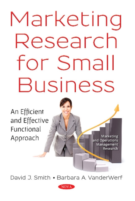 Marketing Research for Small Business : An Efficient and  Effective Functional Approach, Paperback / softback Book