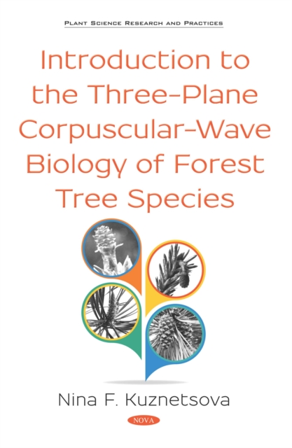 Introduction to the Three-Plane Corpuscular-Wave Biology of Forest Tree Species, PDF eBook