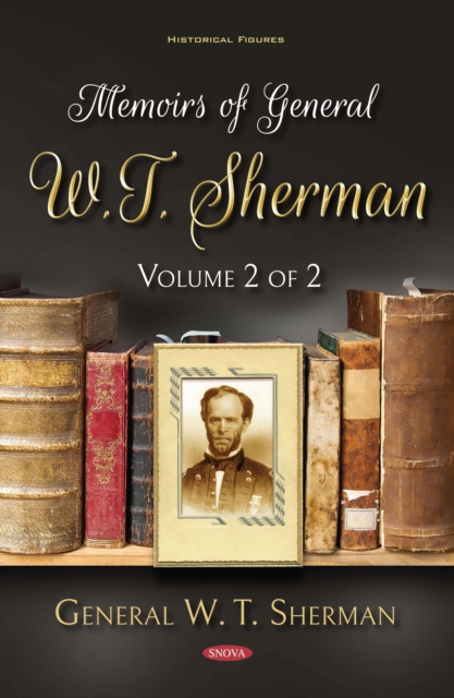 Memoirs of General W.T. Sherman. Volume 2 of 2, PDF eBook