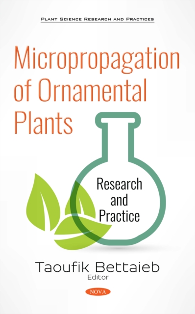 Micropropagation of Ornamental Plants: Research and Practice, PDF eBook