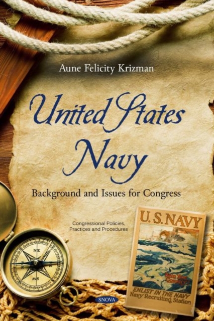 United States Navy : Background and Issues for Congress, Hardback Book