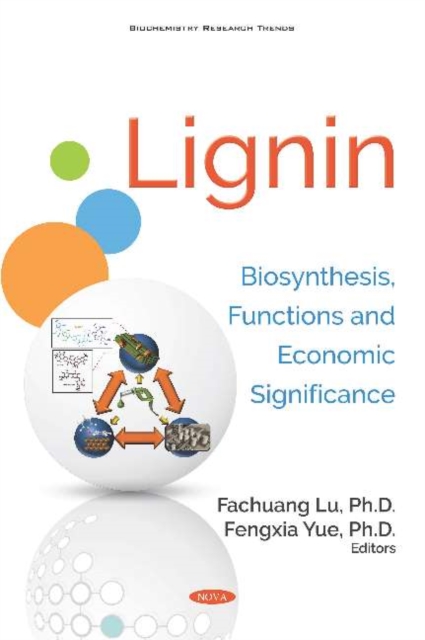 Lignin : Biosynthesis, Functions and Economic Significance, Hardback Book