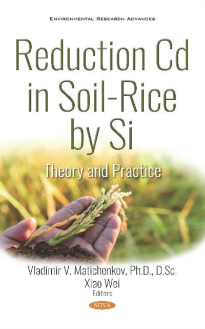 Reduction Cd in Soil-Rice by Si : Theory and Practice, Hardback Book