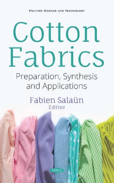 Cotton Fabrics : Preparation, Synthesis and Applications, Paperback / softback Book