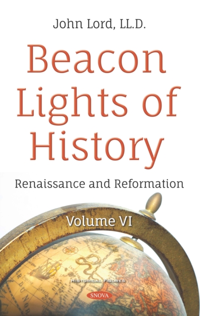 Beacon Lights of History. Volume VI: Renaissance and Reformation, PDF eBook
