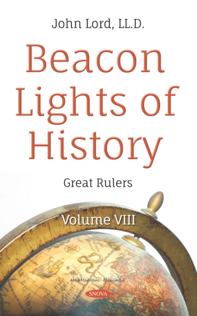 Beacon Lights of History. Volume VIII: Great Rulers, PDF eBook