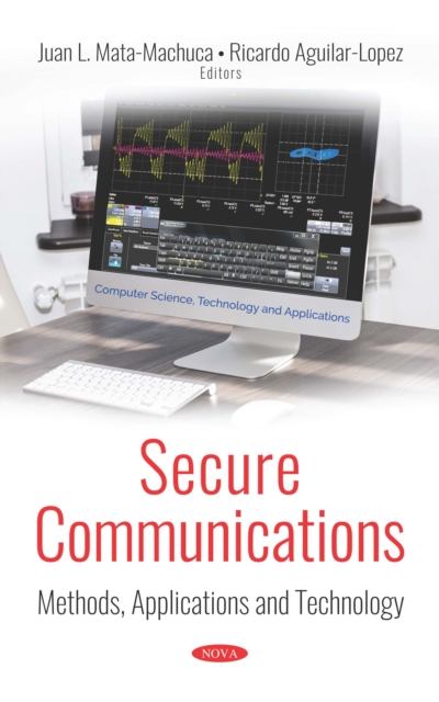 Secure Communications: Methods, Applications and Technology, PDF eBook