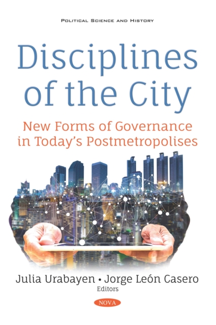 Disciplines of the City: New Forms of Governance in Today's Postmetropolises, PDF eBook