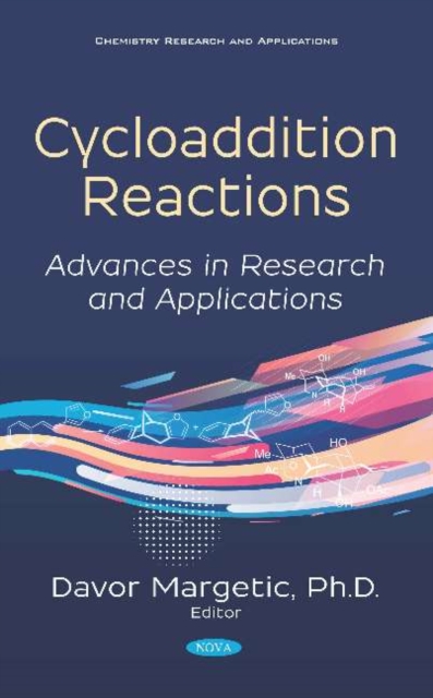 Cycloaddition Reactions : Advances in Research and Applications, Hardback Book