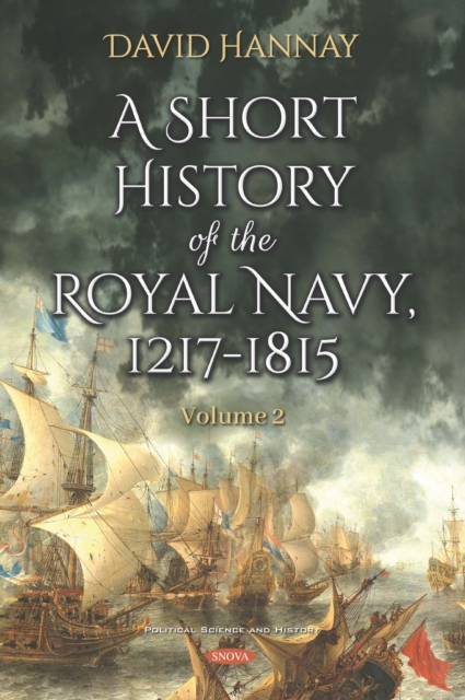 A Short History of the Royal Navy, 1217-1815. Volume II, PDF eBook