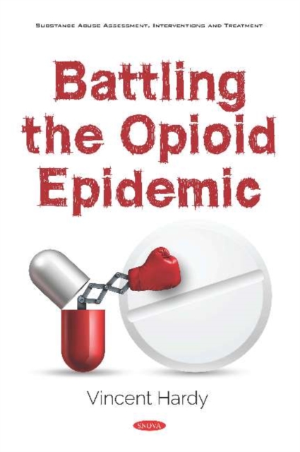 Battling the Opioid Epidemic, Hardback Book