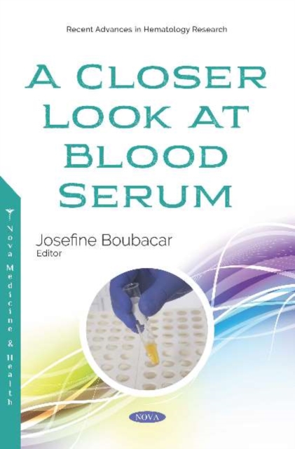 A Closer Look at Blood Serum, Paperback / softback Book