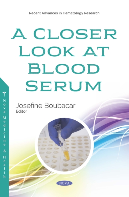 A Closer Look at Blood Serum, PDF eBook