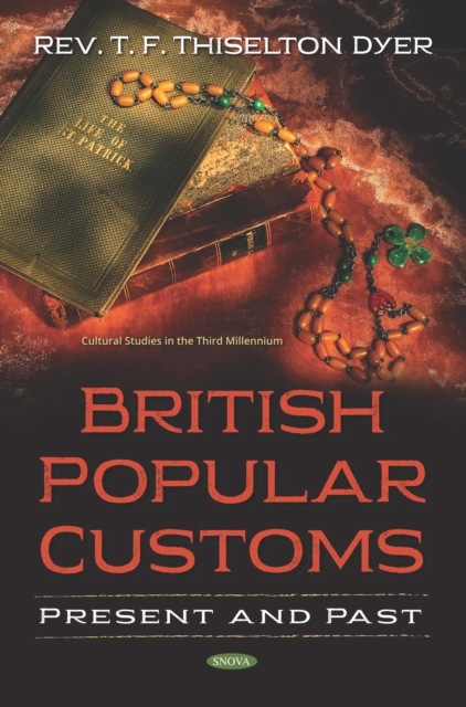 British Popular Customs: Present and Past, PDF eBook