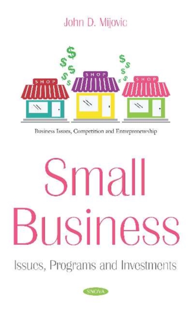 Small Business : Issues, Programs and Investments, Hardback Book