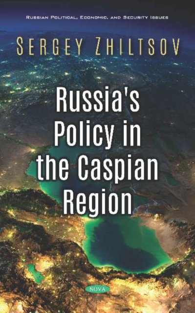 Russia's Policy in the Caspian Region, Hardback Book