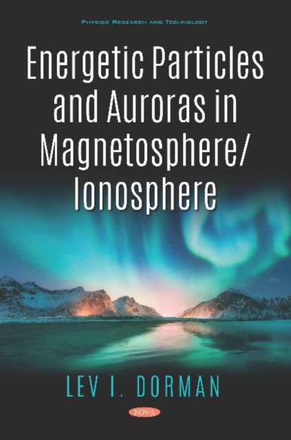 Energetic Particles and Auroras in Magnetosphere/Ionosphere, Hardback Book