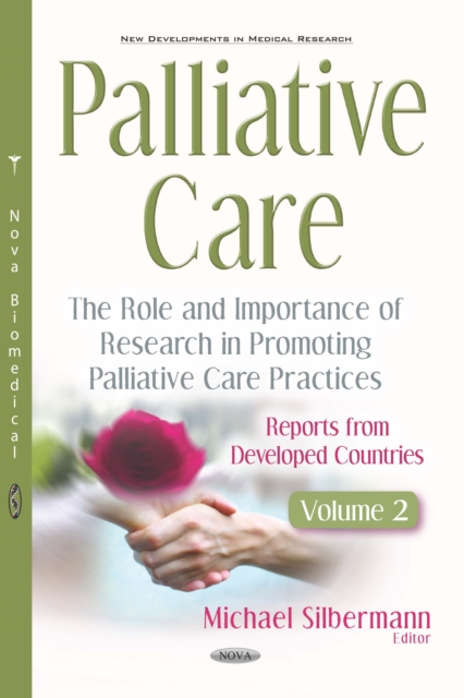 Palliative Care: The Role and Importance of Research in Promoting Palliative Care Practices: Reports from Developed Countries. Volume 2, PDF eBook