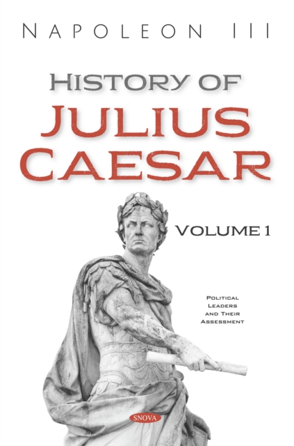 History of Julius Caesar. Volume 1, PDF eBook