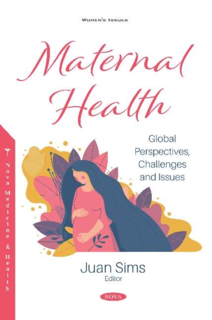 Maternal Health : Global Perspectives, Challenges and Issues, Paperback / softback Book