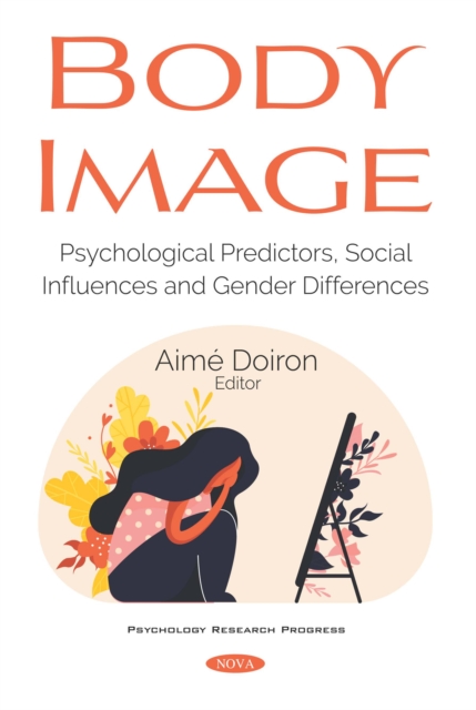 Body Image: Psychological Predictors, Social Influences and Gender Differences, PDF eBook