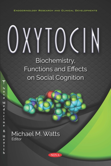 Oxytocin: Biochemistry, Functions and Effects on Social Cognition, PDF eBook