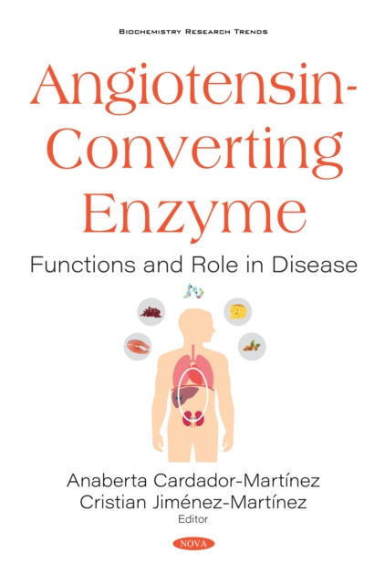 Angiotensin-Converting Enzyme: Functions and Role in Disease, PDF eBook