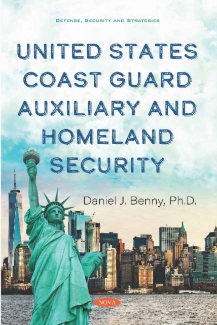 United States Coast Guard Auxiliary and Homeland Security, Paperback / softback Book