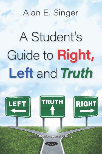 A Student's Guide to Right, Left and Truth, Paperback / softback Book