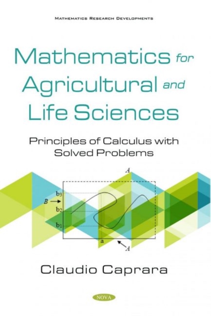 Mathematics for Agricultural and Life Sciences : Principles of Calculus with Solved Problems, Hardback Book
