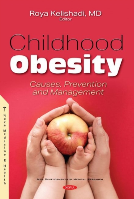 Childhood Obesity : Causes, Prevention and Management, Hardback Book