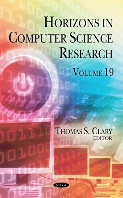 Horizons in Computer Science Research : Volume 19, Hardback Book