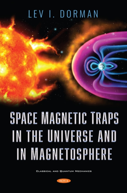 Space Magnetic Traps in the Universe and in Magnetosphere, PDF eBook