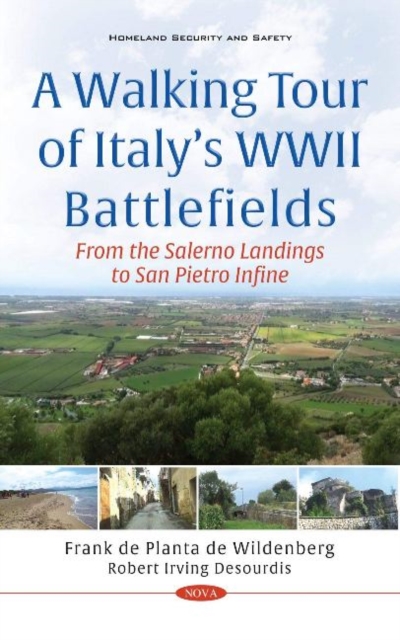A Walking Tour of Italys WWII Battlefields : From the Salerno Landings to San Pietro Infine, Hardback Book