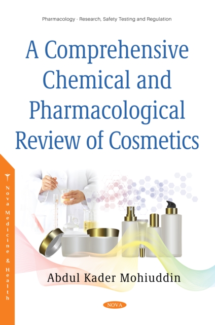A Comprehensive Chemical and Pharmacological Review of Cosmetics, PDF eBook
